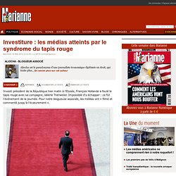 Investiture : les médias atteints par le syndrome du tapis rouge