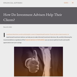 How Do Investment Advisers Help Their Clients?