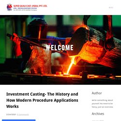 How modern procedure the work investment casting?