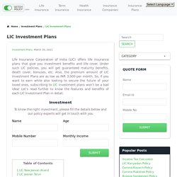 LIC Investment Plans: Details, Benefits, Features, Premium, Policy Term