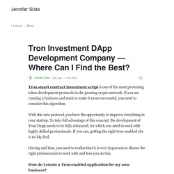 Tron Investment DApp Development Company — Where Can I Find the Best?