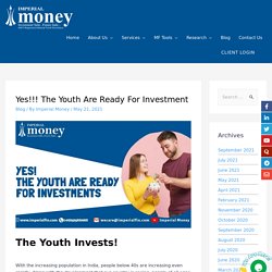 The Youth Invests! Why Investment is Important for Young Generation?