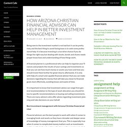 How Arizona Christian Financial Advisor can help in better investment management