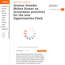 Avataar founder Mohan Kumar on investment priorities for the new Opportunities Fund