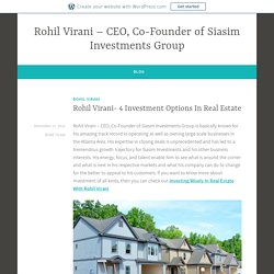 Rohil Virani- 4 Investment Options In Real Estate – Rohil Virani – CEO, Co-Founder of Siasim Investments Group