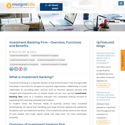 Investment Banking Firm – Overview, Functions and Benefits