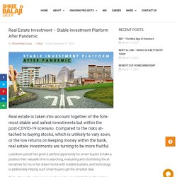 Real Estate Investment – Stable Investment Platform After Pandemic