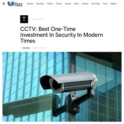 CCTV: Best One-Time Investment In Security In Modern Times