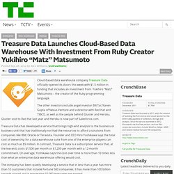 Treasure Data Launches Cloud-Based Data Warehouse With Investment From Ruby Creator Yukihiro “Matz” Matsumoto