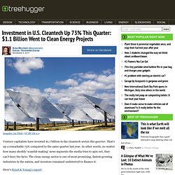 Investment in U.S. Cleantech Up 73% This Quarter: $1.1 Billion Went to Clean Energy Projects