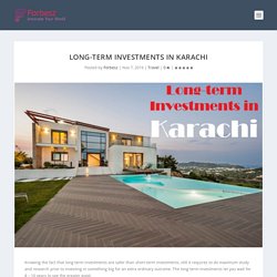 Long-term Investments in Karachi - Forbes