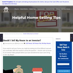 Should I Sell My House to an Investor? Your Questions Answered.