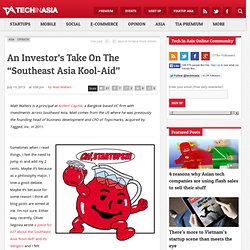 An Investor’s Take On The “Southeast Asia Kool-Aid”
