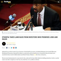 Ethiopia takes land back from 95 investors, including a Saudi billionaire