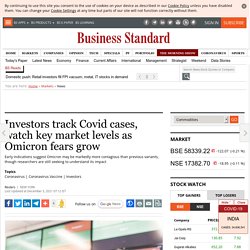 Investors track Covid cases, watch key market levels as Omicron fears grow