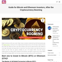 Guide for Bitcoin and Ethereum Investors, After the Cryptocurrency Booming