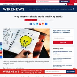 Why Investors Should Trade Small-Cap Stocks
