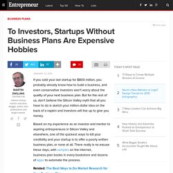 To Investors, Startups Without Business Plans Are Expensive Hobbies