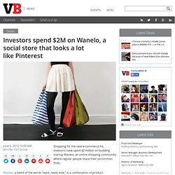 Investors spend $2M on Wanelo, a social store that looks a lot like Pinterest
