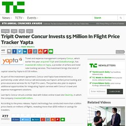 TripIt Owner Concur Invests $5 Million In Flight Price Tracker Yapta