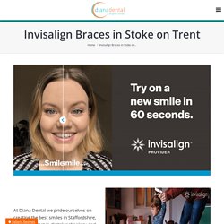 Invisalign Braces Services in Stoke on Trent