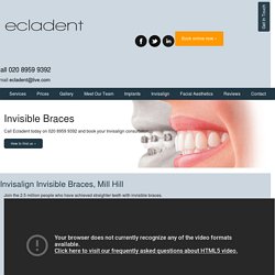 Invisalign Braces Mill Hill - Straighter Teeth With Invisalign‎