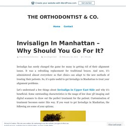 Invisalign In Manhattan – Why Should You Go For It?