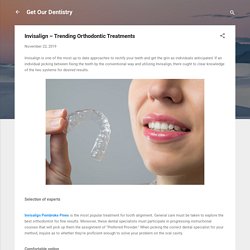 Invisalign – Trending Orthodontic Treatments