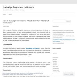 How is Invisalign in Pembroke Pines better than other treatment plans?