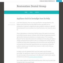 Appliance Such As Invisalign Sure Do Help