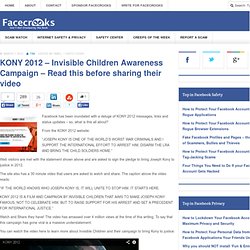 KONY 2012 – Invisible Children Awareness Campaign – Read this before sharing their video