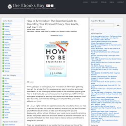 Free How to Be Invisible: The Essential Guide to Protecting Your Personal Privacy, Your Assets, and Your Life Book Download, Ebook Torrent for Free, 52667