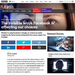 Future - The invisible ways Facebook is affecting our choices