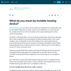 What do you mean by invisible hearing device?