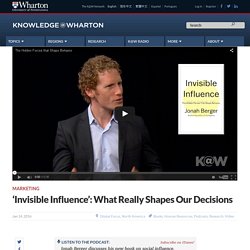 ‘Invisible Influence’: What Really Shapes Our Decisions
