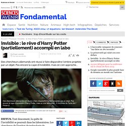 Invisible : le rêve d'Harry Potter (partiellement) accompli en labo