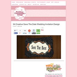 34 Creative Save The Date Wedding Invitation Design