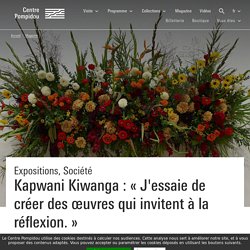Kapwani Kiwanga : « J'essaie de créer des œuvres qui invitent à la réflexion. » - Magazine