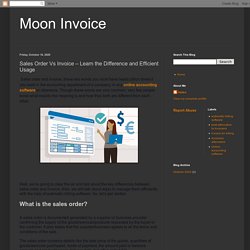 Moon Invoice: Sales Order Vs Invoice – Learn the Difference and Efficient Usage