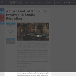 A Brief Look At The Roles Involved In Studio Recording