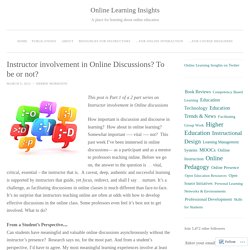 Instructor involvement in Online Discussions? To be or not?