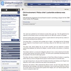 CIA Involvement: Police chief: Lockerbie evidence was faked