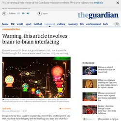 Warning: this article involves brain-to-brain interfacing
