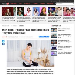 Điện di ion - Phương Pháp Trị Mồ Hôi Nhiều Thay Cho Phẫu Thuật