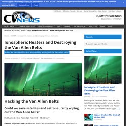 Ionospheric Heaters and Destroying the Van Allen Belts