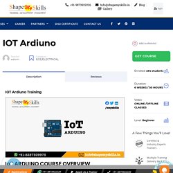 IOT Ardiuno - Shapemyskills Pvt. Ltd.