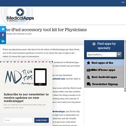 The iPad accessory tool kit for Physicians