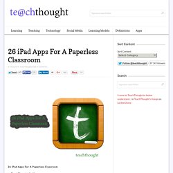 26 iPad Apps For A Paperless Classroom