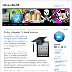 The iPad in Education: The Apps & Deployment