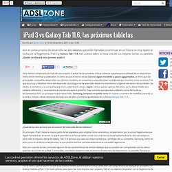 iPad 3 vs Galaxy Tab 11.6, las próximas tabletas